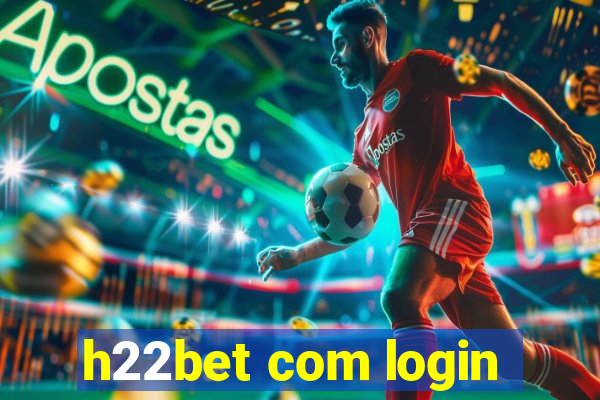 h22bet com login